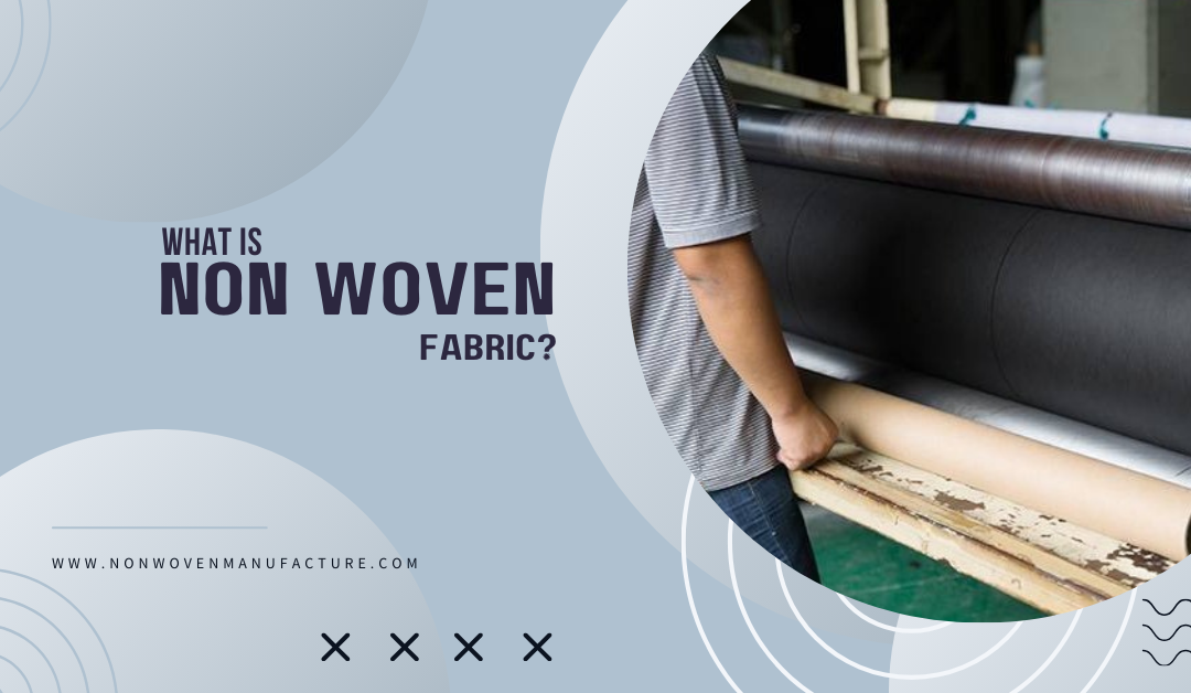 What is Non Woven Fabric?
